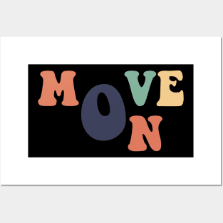 move on Posters and Art